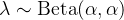 $\lambda \sim \text{Beta}(\alpha, \alpha)$