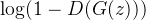 $\log(1 - D(G(z)))$