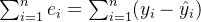 \sum_{i = 1}^{n}e_i=\sum_{i = 1}^{n}(y_i - \hat{y}_i)