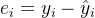 e_i = y_i - \hat{y}_i
